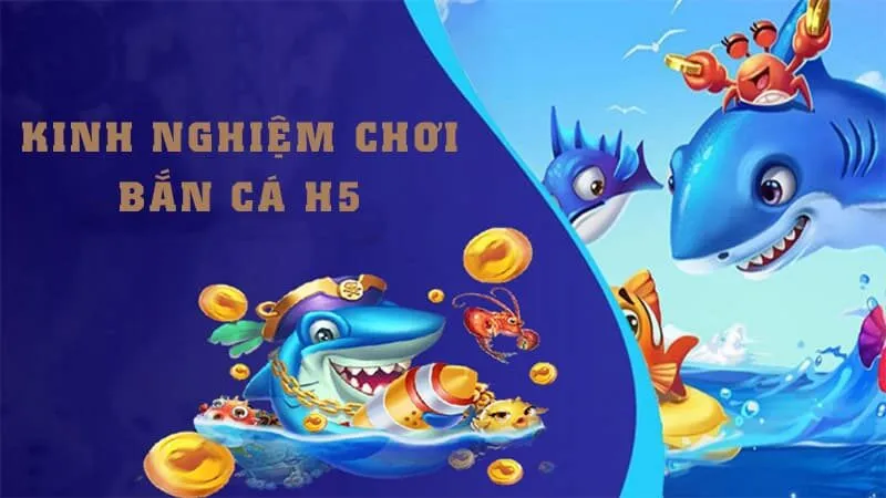 Mẹo chơi bắn cá hiệu quả để đổi thưởng dễ dàng